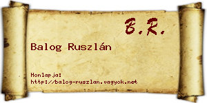 Balog Ruszlán névjegykártya